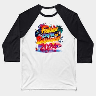 Friends Cruise The Bahamas 2024 Funny Traveling Sunglasses Baseball T-Shirt